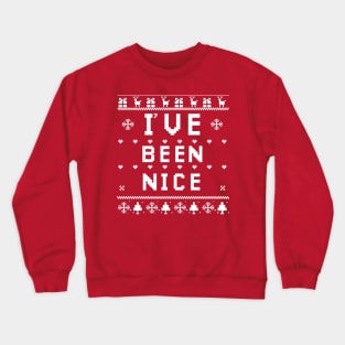 I've been nice Crewneck Sweatshirt